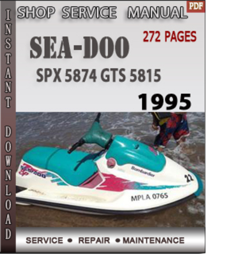 Product picture Seadoo SPX 5874 GTS 5815 1995 Shop Service Repair Manual Dow