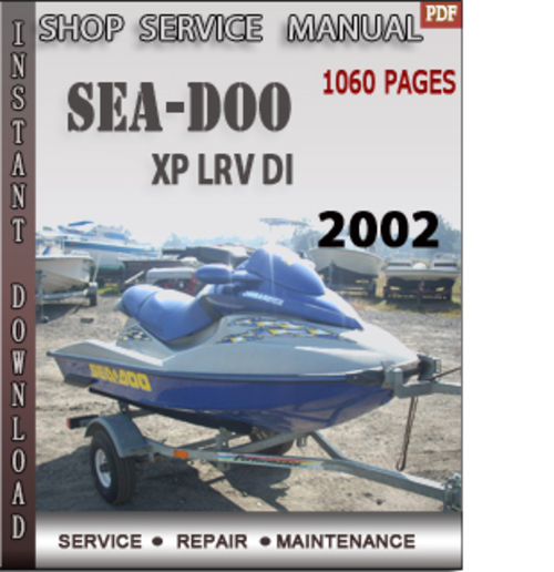 Product picture Seadoo XP LRV DI 2002 Shop Service Repair Manual Download