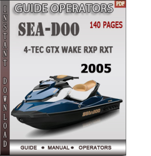 Product picture Seadoo 4-TEC GTX WAKE RXP RXT 2005 Operators Guide Manual Do