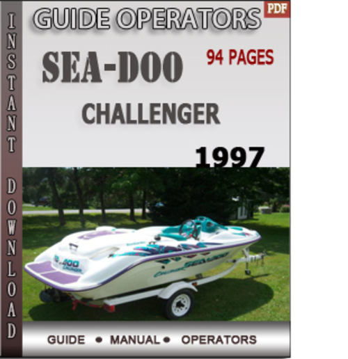 Product picture Seadoo Challenger 1997 Operators Guide Manual Download