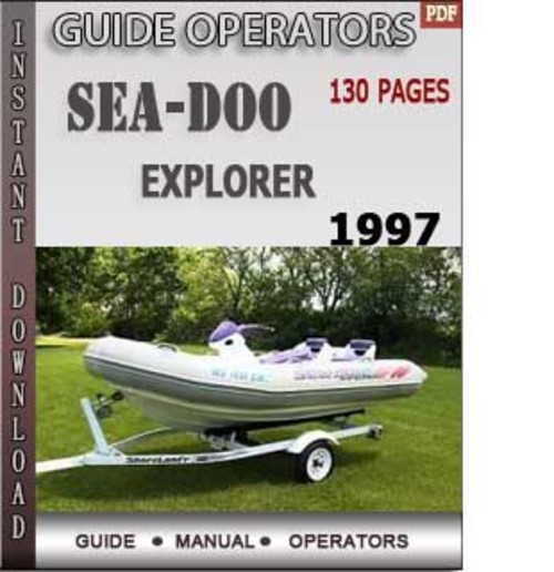Product picture Seadoo Explorer 1997 Operators Guide Manual Download