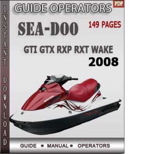 Product picture Seadoo GTI GTX RXP RXT WAKE 2008 Operators Guide Manual Down