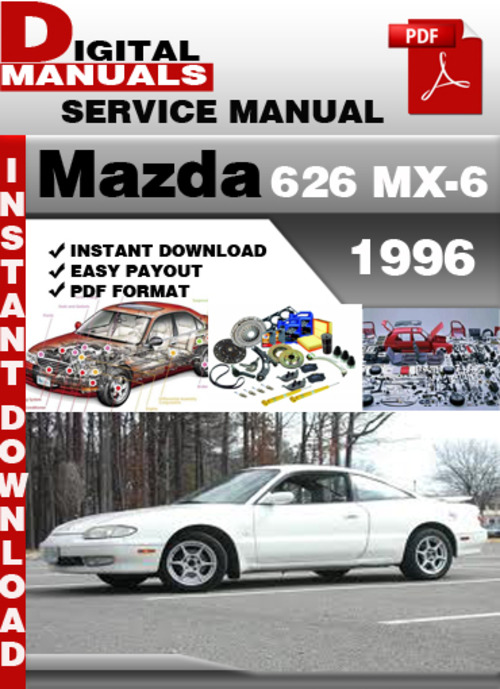 Product picture Mazda 626 MX-6 1996 Factory Service Repair Manual