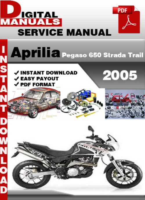Product picture Aprilia Pegaso 650 Strada Trail 2005 Factory Service Repair 
